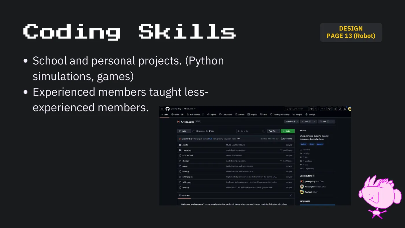 Slide 42: DESIGN Coding Skills PAGE 13 (Robot) School and personal projects. (Python simulations, games) Experienced mem
